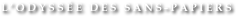 L’ODYSSÉE DES SANS-PAPIERS